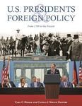 U.S. Presidents and Foreign Policy: From 1789 to the Present