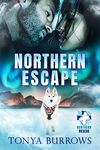 Northern Escape (Northern Rescue Book 1)