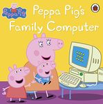 Peppa Pig: Peppa Pig's Family Computer [Paperback] Peppa Pig [Paperback] Peppa Pig