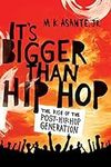 It's Bigger Than Hip Hop: The Rise 
