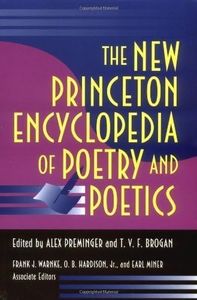 The New Princeton Encyclopedia of Poetry and Poetics 3rd (third) Edition published by Princeton University Press (1993)