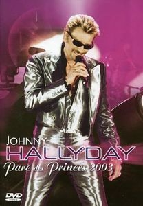 Johnny Hallyday-Parc des Princes 2003 [Édition Simple]