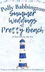 Summer Weddings at Pretty Beach: An utterly delightful, cosy, feel good romantic comedy book - the perfect snuggle-up read. (Pretty Beach Book 2)