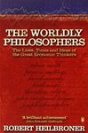 Worldly Philosophers: The Lives, Times, and Ideas of the Great Economic Thinkers