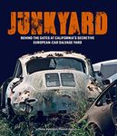 Junkyard: Behind the Gates at California's Secretive European-Car Salvage Yard