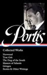 Charles Portis: Collected Works (LOA #369): Norwood / True Grit / The Dog of the South / Masters of Atlantis / Gringos / Stories & Other Writings