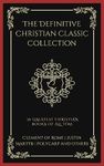 The Definitive Christian Classic Collection: 36 Greatest Christian Books of All Time (Grapevine Press)