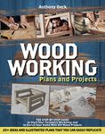 WOODWORKING PLANS AND PROJECTS: 20+ Ideas and Illustrated Plans That You Can Easily Replicate, The Step-by-Step Guide to Start Your Carpentry Workshop and to Enrich Your Home with DIY Wood Projects