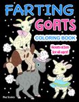 Farting Goats Coloring Book: A Hilarious Adult Coloring Gag Gift for Goat Lovers with a Silly Sense of Humor (The Fartastic Series)