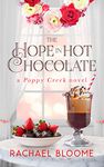 The Hope in Hot Chocolate (A Poppy Creek Novel Book 7)