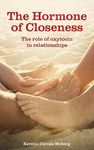 The Hormone of Closeness: the role of oxytocin in relationships