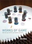 Works of Game: On the Aesthetics of