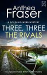 THREE, THREE, THE RIVALS a gripping British crime mystery full of twists (Detective Webb Murder Mysteries Book 10)