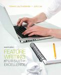 Feature Writing: The Pursuit of Excellence (Mysearchlab Series for Communication)