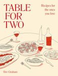 Table for Two: Recipes for the Ones You Love