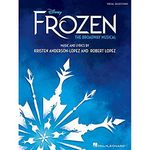 Disney's Frozen - The Broadway Musical: Vocal Selections - the Broadway Musical