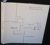 Mies Van Der Rohe: The Art of Struc