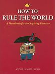 How to Rule The World