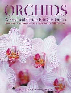 Orchids: With Advice on Growing, a Directory of 200 Orchids, and 600 Color Photographs