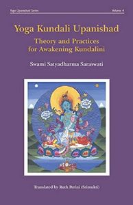 Yoga Kundali Upanishad: Theory and Practices for Awakening Kundalini: 4