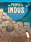 The People of the Indus: A Graphic Narrative on the Rise and Fall of the Harappan Civilization