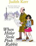 When Hitler Stole Pink Rabbit: A classic and unforgettable children’s book from the author of The Tiger Who Came To Tea