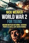 World War 2 for Teens: Major Battle