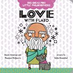 Big Ideas for Little Philosophers: Love with Plato: 6