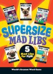Supersize Mad Libs: Over 100 Stories in One!