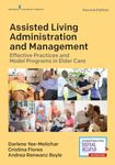 Assisted Living Administration and Management: Effective Practices and Model Programs in Elder Care