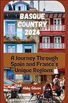 Travel Guide to Basque Country 2024
