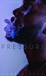 Pressure: A Ganton Hills Short