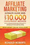 Affiliate Marketing Ultimate Guide: Make a Fortune Advertising Other People's Products on Social Media Taking Advantage of this Sure-Fire System (Make Money Online)