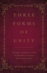 Three Forms of Unity: The Belgic Confession of Faith, The Heidelberg Catechism, The Canons of Dort