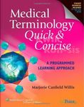 Medical Terminology Quick & Concise by Willis CMA-AC, Marjorie Canfield. (Lippincott Williams & Wilkins,2009) [Paperback]