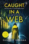 Caught in a Web: The Dark Web. A Twisted Reality Show. Her Fight for Survival | A Riveting Psychological Thriller