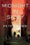 Midnight In Sicily: On Art, Feed, History, Travel and la Cosa Nostra