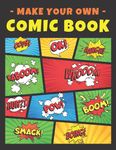 Make Your Own Comic Book: Blank Comic Book Templates for Kids Teens & Adults w/ Variety of Templates | Create & Draw Your Own Comic Strip Book Pages Sketchbook Journal Notebook (Blank Manga Anime Panels) | Fun Colorful Minimal Black Cover (Large 8.5”x11”)