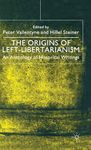 The Origins of Left-Libertarianism: An Anthology of Historical Writings