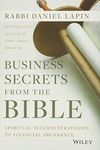 Business Secrets from the Bible: Spiritual Success Strategies for Financial Abundance