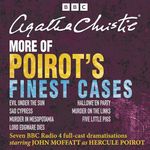 More of Poirot's Finest Cases: Seven Full-Cast BBC Radio Dramatisations