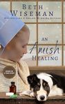 An Amish Healing (A Romance): Inclu