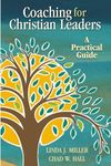 Coaching for Christian Leaders: A Practical Guide (Columbia Partnership Leadership)