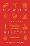 The Whale and the Reactor: A Search for Limits in an Age of High Technology, Second Edition