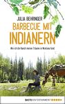 Barbecue mit Indianern: Wie ich die Ranch meiner Träume in Montana fand (German Edition)