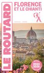 Guide du Routard Florence et Le Chianti 2024/25