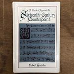 A Practical Approach to Sixteenth-Century Counterpoint