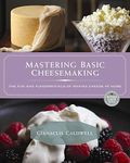 Mastering Basic Cheesemaking: The F