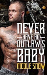 Never Have an Outlaw's Baby: Deadly Pistols MC Romance (Outlaw Love)