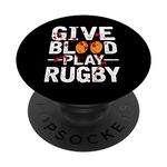 Give Blood Play Rugby Player Coach Team Sport Lover PopSockets Swappable PopGrip